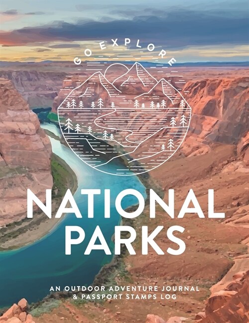 National Parks: An Outdoor Adventure Journal & Passport Stamps Log (Large), Grand Canyon (Paperback)