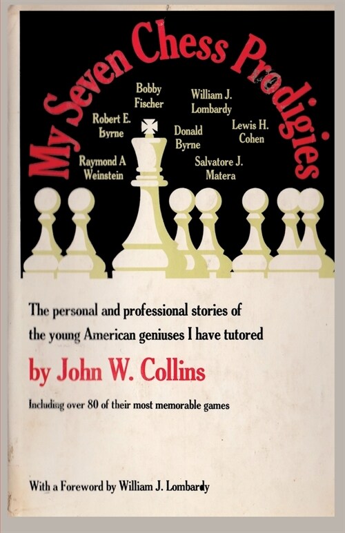 My Seven Chess Prodigies: The personal and professional stories of the young American geniuses I have tutored (Paperback)