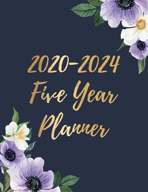 2020-2024 Five Year Planner: 5 Year 60 Months Calendar Monthly Planner Schedule Organizer For To Do List Academic Schedule Agenda Logbook Or Studen (Paperback)