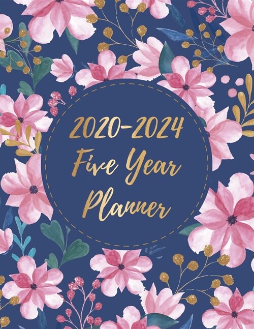 2020-2024 Five Year Planner: 5 Year 60 Months Calendar Monthly Planner Schedule Organizer For To Do List Academic Schedule Agenda Logbook Or Studen (Paperback)