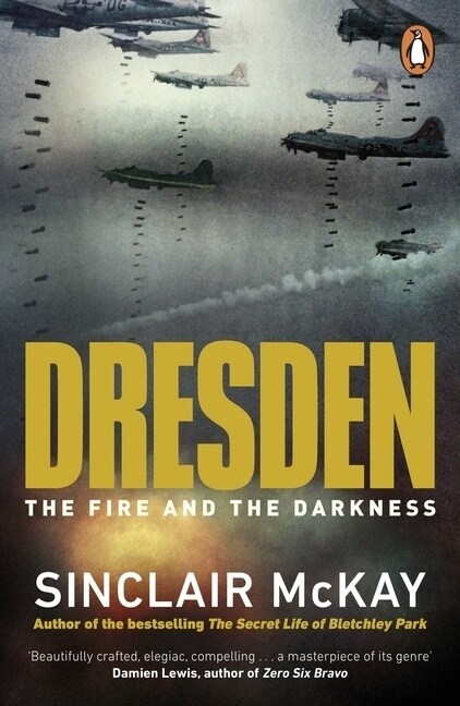Dresden : The Fire and the Darkness (Paperback)