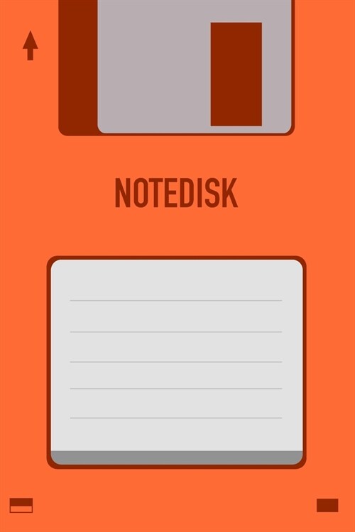 Orange Notedisk Floppy Disk 3.5 Diskette Notebook [lined] [110pages][6x9]: Vintage Retrowave Vaporwave Theme (Paperback)