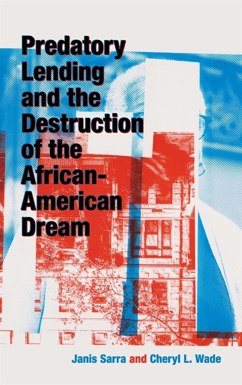 Predatory Lending and the Destruction of the African-American Dream (Hardcover)