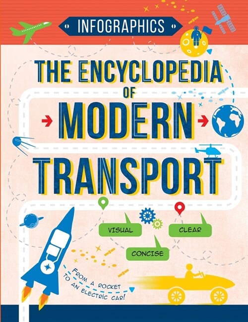 The Encyclopedia of Modern Transport: Todays Vehicles in Facts and Figures (Paperback)