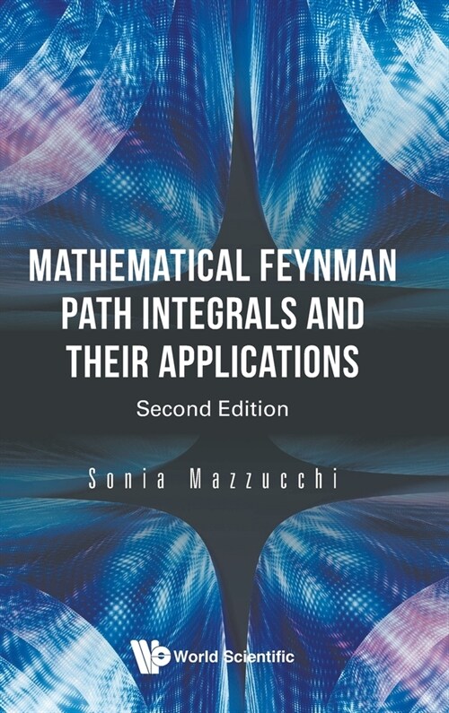 Mathematical Feynman Path Integrals and Their Applications (Second Edition) (Hardcover, 2)