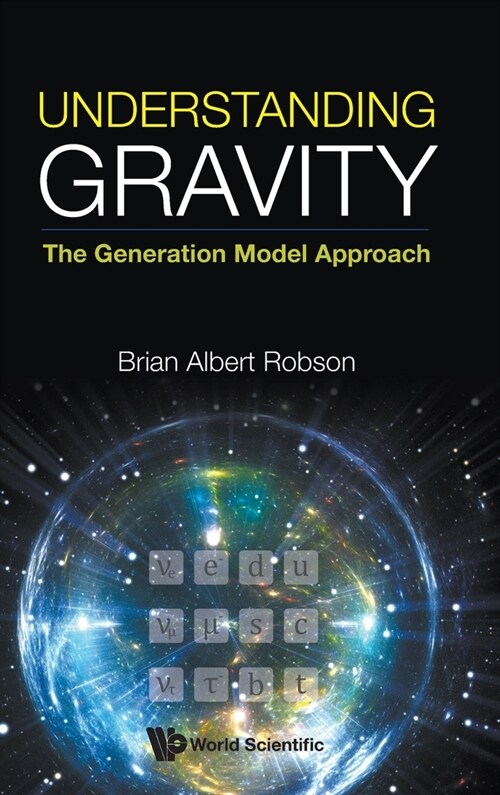 Understanding Gravity: The Generation Model Approach (Hardcover)