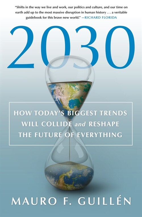 [중고] 2030: How Today‘s Biggest Trends Will Collide and Reshape the Future of Everything (Hardcover)