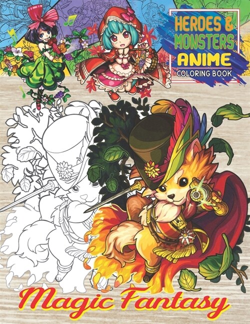 Heroes and Monsters: Magic Fantasy Anime coloring book with Warriors, Creatures, Dragons, Beautiful Warrior Women, Princesses, Wizards, Fai (Paperback)