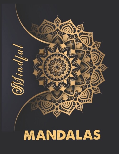 Mindful Mandalas.: A Mandala Coloring Book. (Paperback)