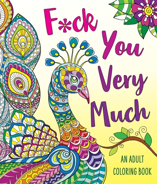 F*ck You Very Much: A Sweary Coloring Book (Paperback)