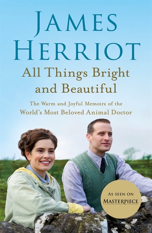 All Things Bright and Beautiful: The Warm and Joyful Memoirs of the Worlds Most Beloved Animal Doctor (Paperback)