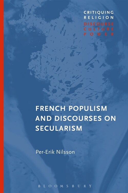 French Populism and Discourses on Secularism (Paperback)