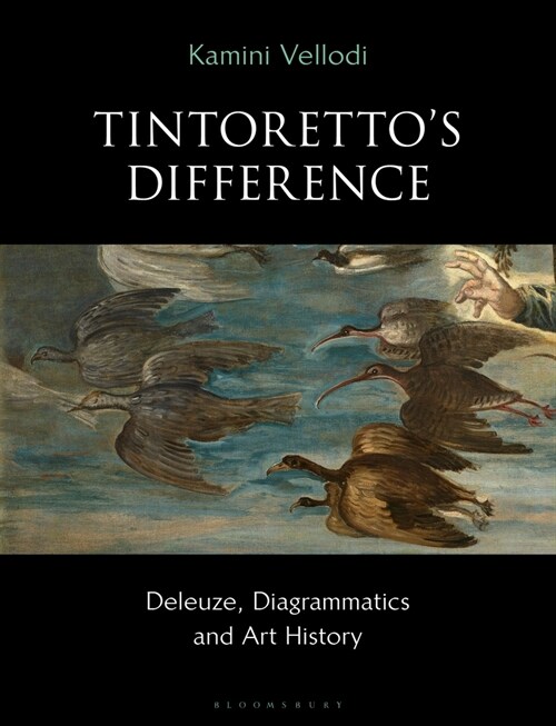 Tintorettos Difference : Deleuze, Diagrammatics and Art History (Paperback)