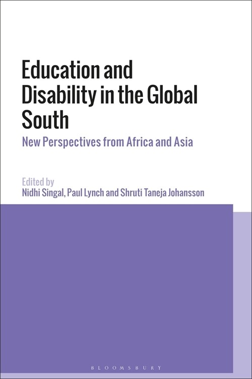 Education and Disability in the Global South : New Perspectives from Africa and Asia (Paperback)