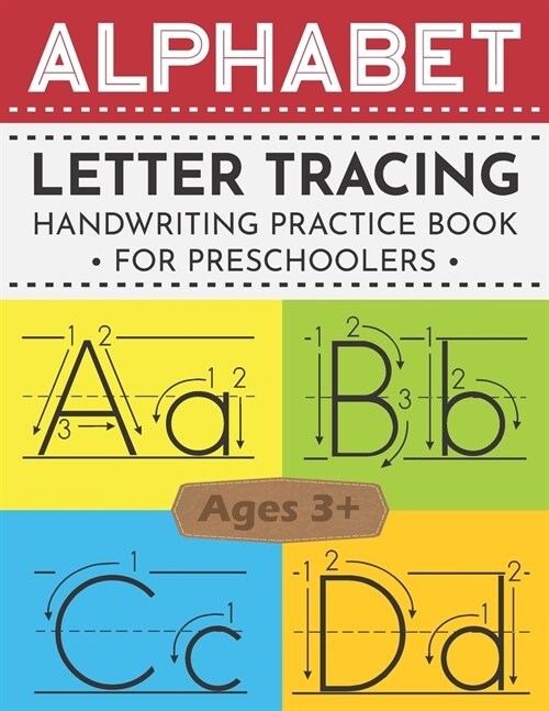 Alphabet Letter Tracing Book for Preschoolers: ABC Handwriting Ultimate Solution for Pre K, Kindergarten and Kids Ages 3-5 (Paperback)