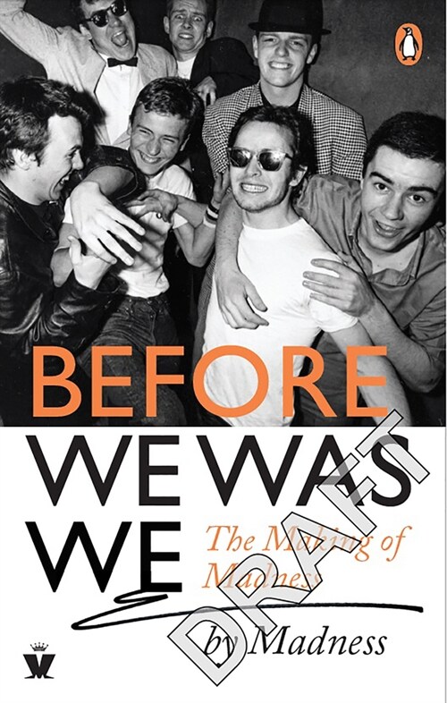Before We Was We : The Making of Madness by Madness (Paperback)