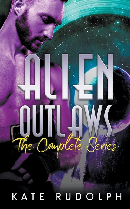 Alien Outlaws: The Complete Series (Paperback)