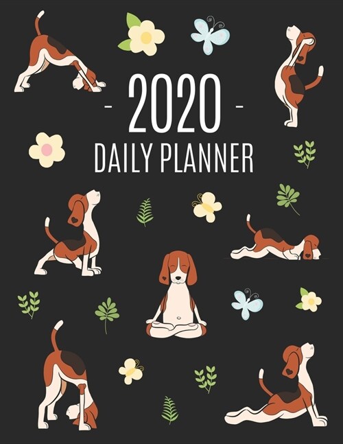 Dog Yoga Planner 2020: Large Funny Animal Agenda - Meditation Puppy Yoga Organizer: January - December (12 Months) - For Work, Appointments, (Paperback)