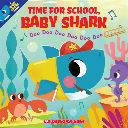 Time for School, Baby Shark: Doo Doo Doo Doo Doo Doo (a Baby Shark Book) (Paperback)