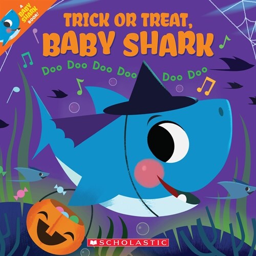 Trick or Treat, Baby Shark!: Doo Doo Doo Doo Doo Doo (a Baby Shark Book) (Paperback)