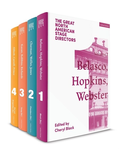 The Great North American Stage Directors Set 1 : Volumes 1-4: Establishing Directorial Terrains, pre-1970 (Multiple-component retail product)