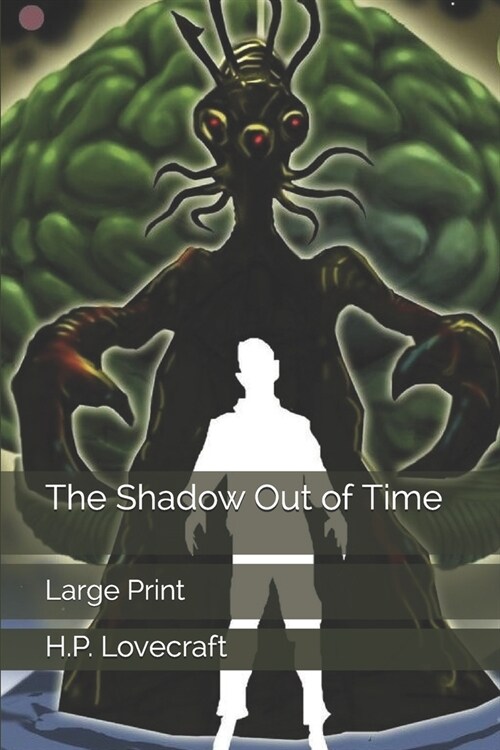 The Shadow Out of Time: Large Print (Paperback)