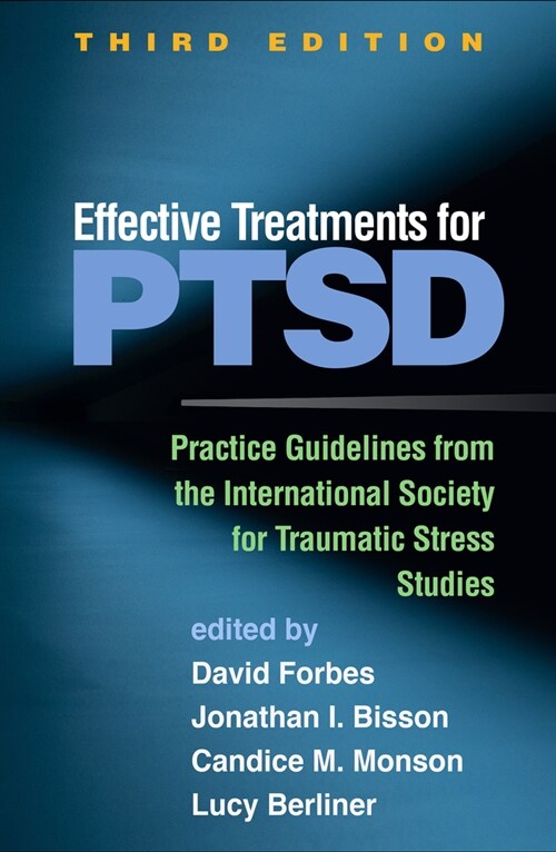Effective Treatments for Ptsd: Practice Guidelines from the International Society for Traumatic Stress Studies (Paperback, 3)