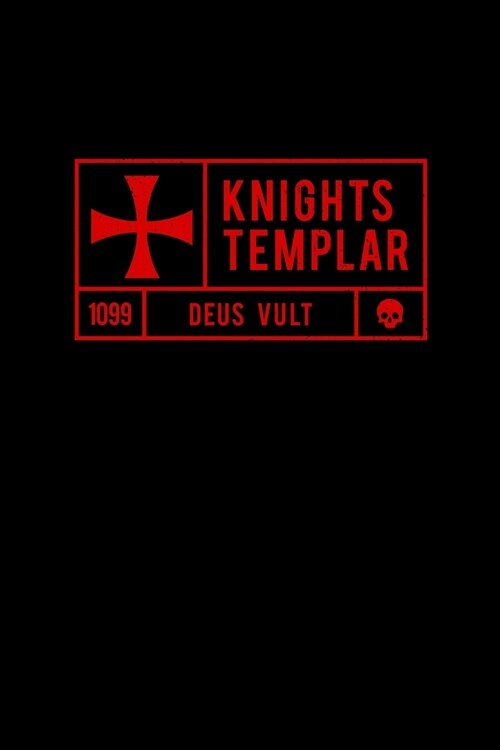 Knights Templar 1099 Deus Vult: Knights Templar Mystery & Treasure Noebook or Journal (Paperback)