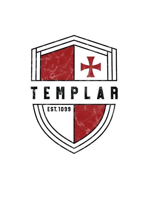 Templar Est. 1099: Knights Templar Mystery & Treasure Noebook or Journal (Paperback)