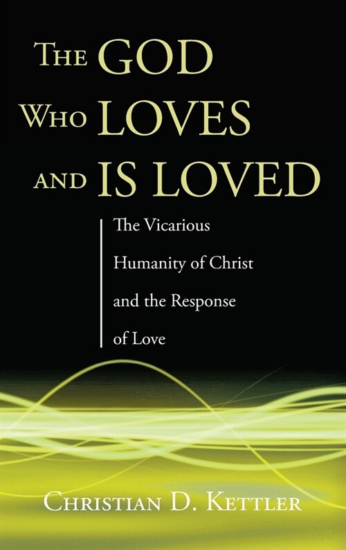 The God Who Loves and Is Loved (Hardcover)