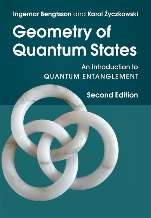 Geometry of Quantum States : An Introduction to Quantum Entanglement (Paperback, 2 Revised edition)