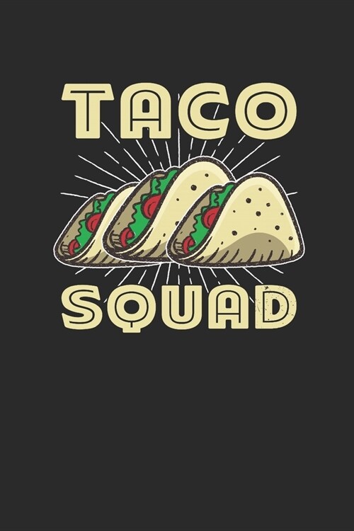 Taco Squad: Tacos, Graph Paper (6 x 9 - 120 pages) Snack Themed Notebook for Daily Journal, Diary, and Gift (Paperback)