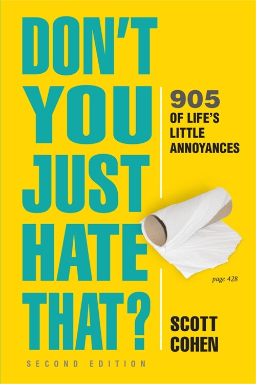 Dont You Just Hate That? 2nd Edition: 947 of Lifes Little Annoyances (Paperback, 2, Revised)