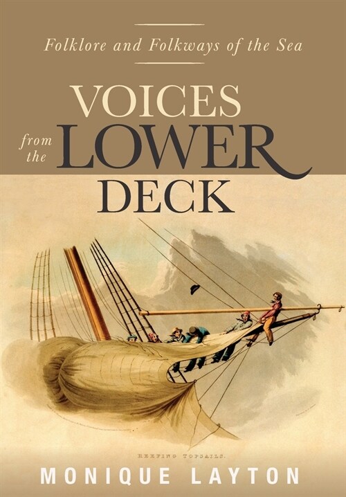 Voices from the Lower Deck: Folklore and Folkways of the Sea (Hardcover)