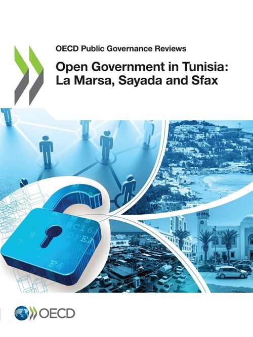 OECD Public Governance Reviews Open Government in Tunisia: La Marsa, Sayada and Sfax (Paperback)