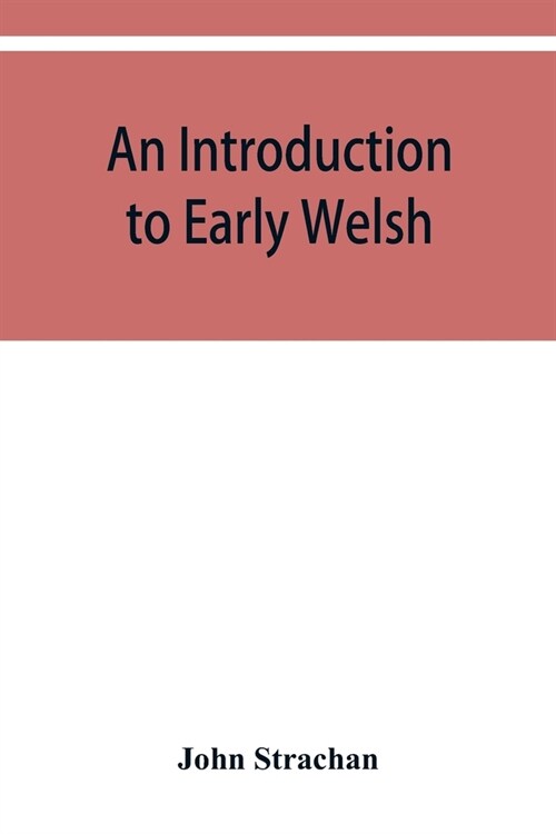 An introduction to early Welsh (Paperback)