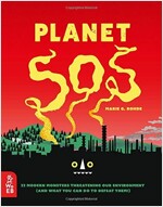 Planet SOS : 22 Modern Monsters Threatening Our Environment (and What You Can Do to Defeat Them!) (Hardcover)