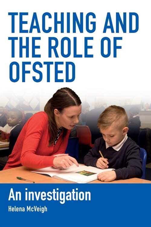 Teaching and the Role of Ofsted : An investigation (Paperback)