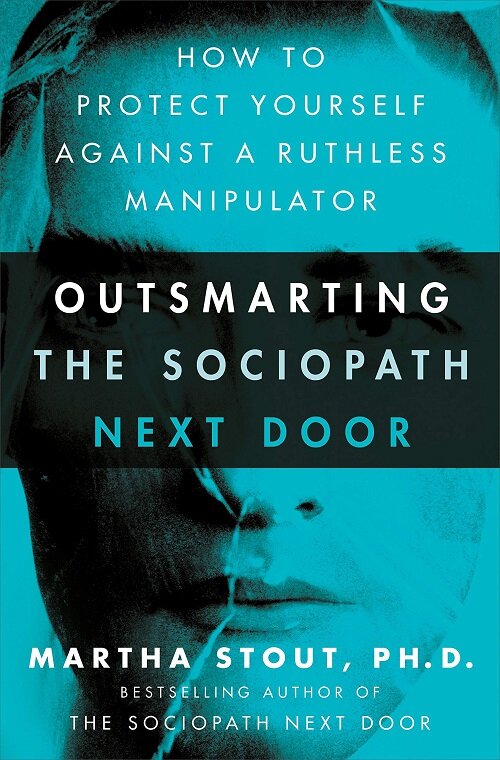 [중고] Outsmarting the Sociopath Next Door : How to Protect Yourself Against a Ruthless Manipulator (Paperback)