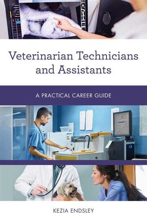 Veterinary Technicians and Assistants: A Practical Career Guide (Paperback)