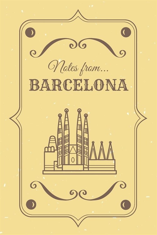 Notes from Barcelona: Blank Lined Vintage Themed Journal La Sagrada Familia (Paperback)