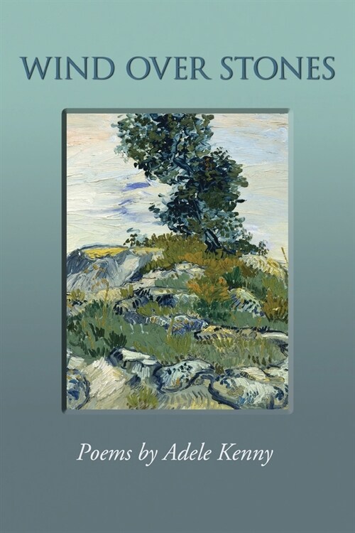 Wind Over Stones: Poems By Adele Kenny (Paperback)