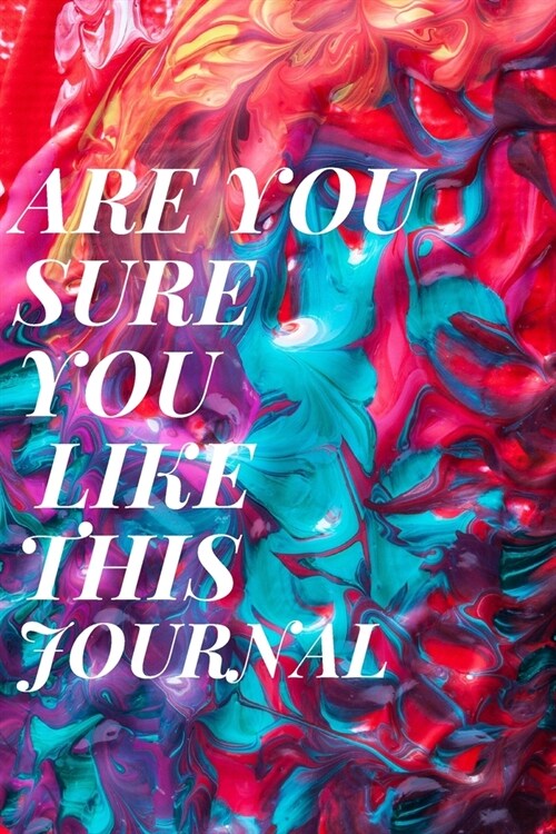 Are you sure you like this journal (Paperback)