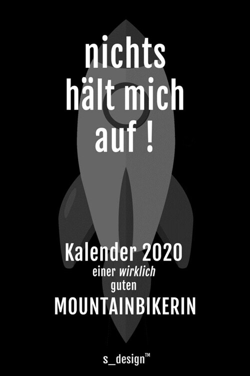 Kalender 2020 f? Mountainbiker / Mountainbikerin: Wochenplaner / Tagebuch / Journal f? das ganze Jahr: Platz f? Notizen, Planung / Planungen / Plan (Paperback)