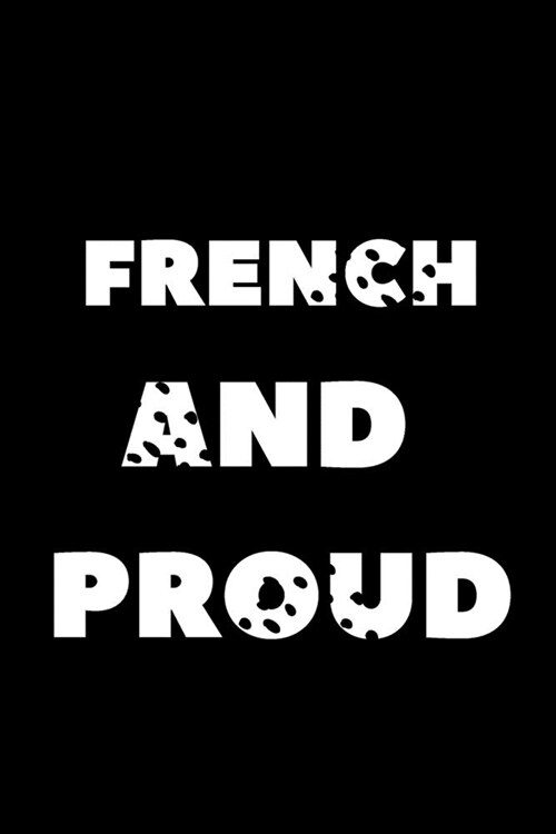French and proud: Proud to be French (Paperback)