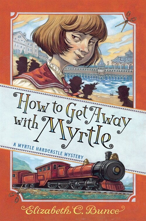 How to Get Away with Myrtle (Myrtle Hardcastle Mystery 2) (Hardcover)