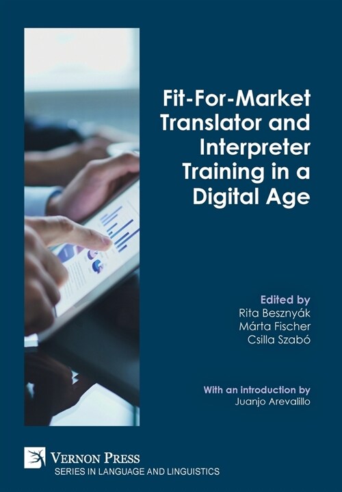 Fit-For-Market Translator and Interpreter Training in a Digital Age (Hardcover)