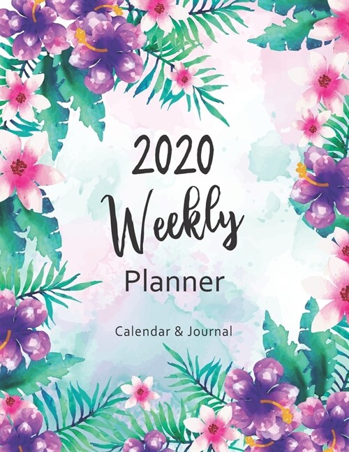 2020 Weekly Planner Journal: Daily Writing Schedule & To do list - Weekly Planner Checklist & Organizer - 2020 Monthly Calendar Planner - Student A (Paperback)