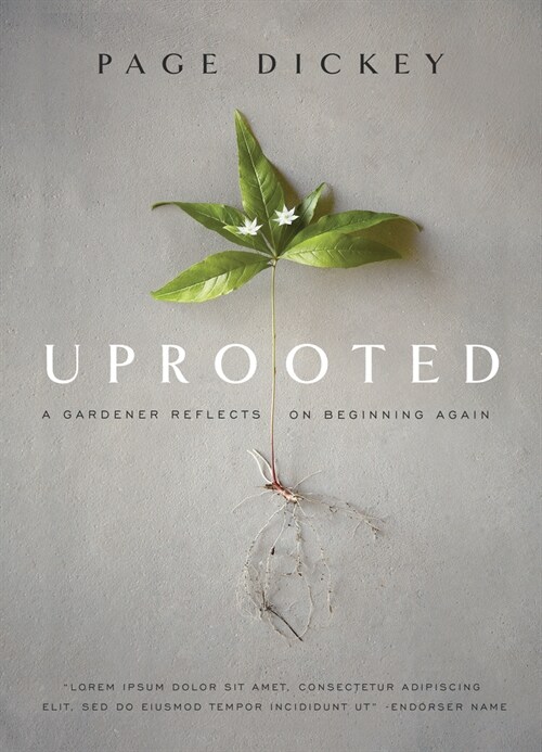 Uprooted: A Gardener Reflects on Beginning Again (Hardcover)