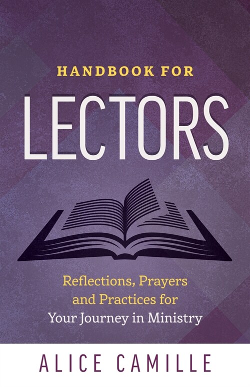 Handbook for Lectors: Reflections, Prayers and Practices for Your Jouney in Ministry (Paperback)